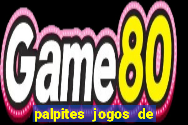 palpites jogos de quarta feira